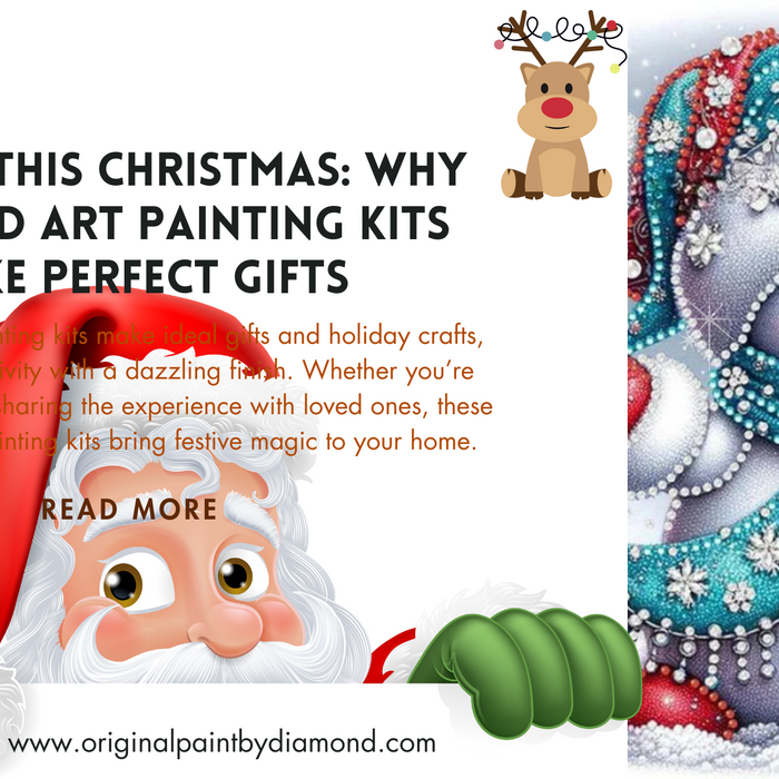 Sparkle This Christmas: Why Diamond Art Painting Kits Make Perfect Gifts