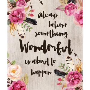 Always Believe Something Good is About To Happen 5D DIY Paint By Diamond Kit